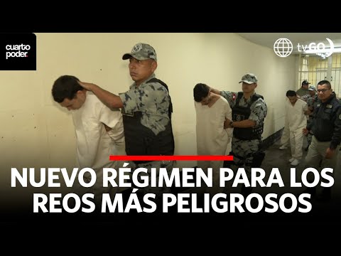 The new prison regime for the most dangerous inmates | Cuarto Poder | Peru