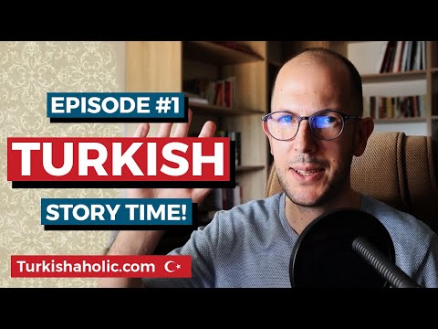 Learn Turkish Through Stories - Episode One