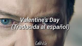 Valentine&#39;s Day - David Bowie (Traducida al español)