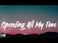 Aaron Fresh - Spending All My Time (Lyrics)