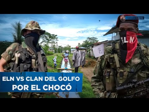 ELN vs Clan del Golfo: Así es la PELIGROSA Disputa por el Corazón del CHOCÓ ‖ ESPECIAL CHOCÓ (2/4)