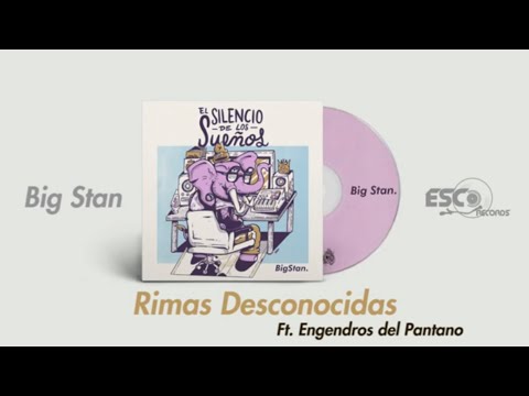 Big Stan, Engendros del Pantano - Rimas Desconocidas (Audio) #ElSilencioDeLosSueños Esco Records