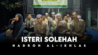 Download lagu ISTRI SOLEHAH VERSI HADROH AL-IKHLAS mp3 Download lagu ISTRI SOLEHAH VERSI HADROH AL-IKHLAS mp3