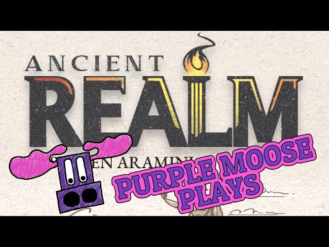 Purple Moose Plays...Ancient Realm (Kickstarter Preview)
