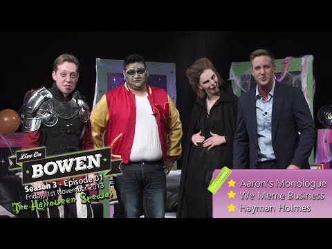 'Live on Bowen' - S3, E01 (S1: Monologue, We Meme Business, Hayman Holmes)