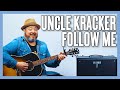 Uncle Kracker Follow Me Guitar Lesson + Tutorial