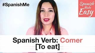Conjugating the Spanish Verb Comer [To Eat]  | Spanish Lessons