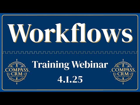 Workflows - Compass Training Webinar | 4.1.2025