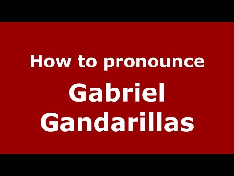 How to pronounce Gabriel Gandarillas (Spanish/Argentina) - PronounceNames.com
