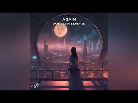 Dante Levo ft. Kindred - Again