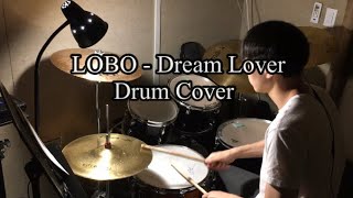 LOBO - Dream Lover (Drum Cover) Old Pop