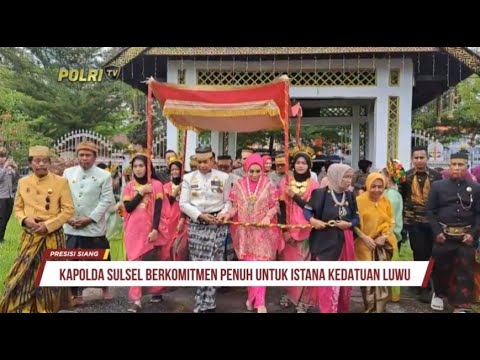 KAPOLDA SULSEL KOMITMEN PENUH UNTUK ISTANA KEDATUAN LUWU