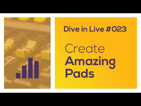 How to Create Amazing Pads Ableton - Dive in Live 023