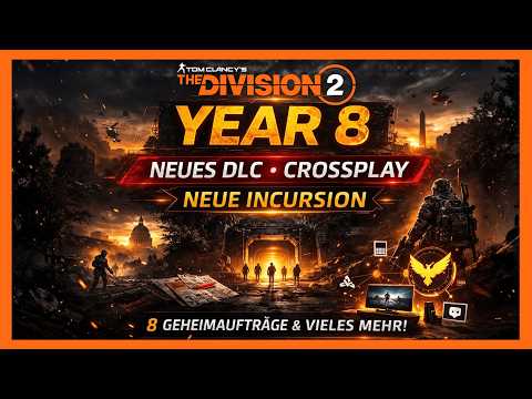 MEGA NEWS! Jahr 8 kommt mit DLC, Crossplay & neuer Incursion! | The Division 2 Deutsch