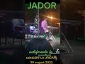 CONCERT JADOR LA URICANI 20 August 2022