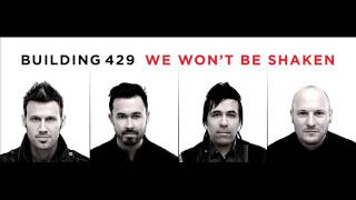 Building 429 - We Wont Be Shaken (New 2013)