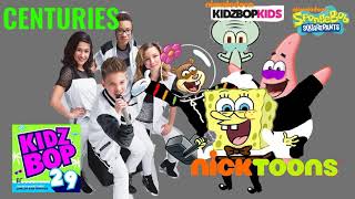 KIDZ BOP Kids &amp; KIDZ BOP SpongeBob - Centuries (KIDZ BOP 29)
