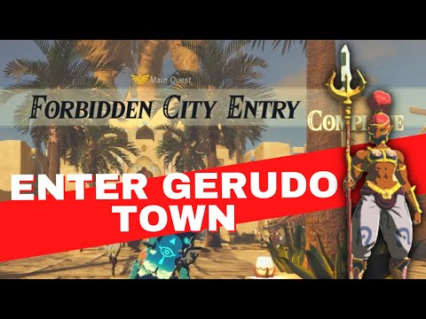 How To Get Into Gerudo Town (Forbidden City Entry) - Zelda BOTW