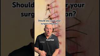 Do Covered Incisions Heal Faster? #shorts