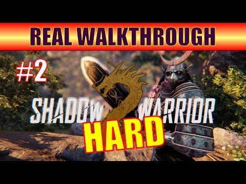 Shadow Warrior 2 Walkthrough Part 2, My Hero - Hard Difficulty, Experienced Player, Smart Gameplay