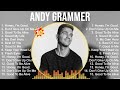 Andy Grammer Greatest Hits 2023 Collection Top 10 Hits Playlist Of All Time
