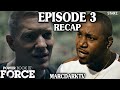 POWER BOOK IV FORCE SEASON 2 EPISODE 3 RECAP