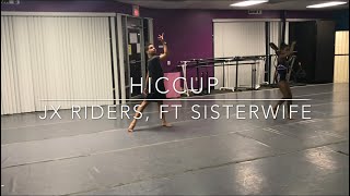 Hiccup- JX Riders, Sisterwife| BLPT Choreography| Fantashique Dance Company
