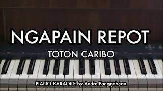 Download lagu NGAPAIN REPOT - TOTON CARIBO, Wizz Baker, Fresly Nikijuluw | Piano Karaoke by Andre Panggabean mp3