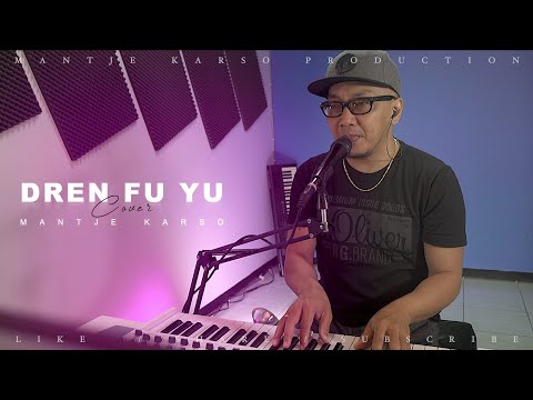 DREN FU YU [COVER] MANTJE KARSO