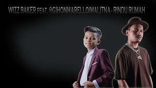 Download lagu Wizz Baker feat. Gihon Marelloimalitna - Rindu Rumah mp3
