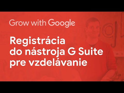 Ako zaregistrovať G Suite pre vzdelávanie