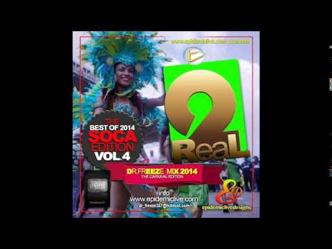 2Real Vol 4 The Best of SOCA 2014 mix by Dr.Freeze