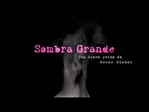 Official Trailer SOMBRA GRANDE - 1