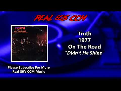 Truth - Didn't He Shine (Live)