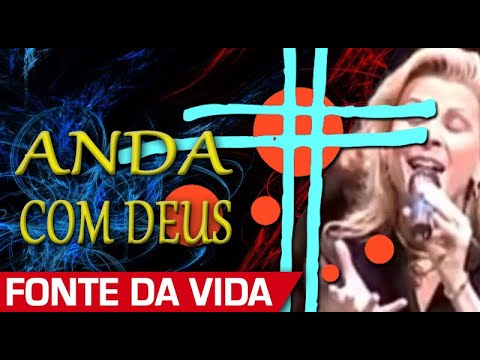 ANDA COM DEUS | Fonte da Vida (Ft. Ludmila Ferber)