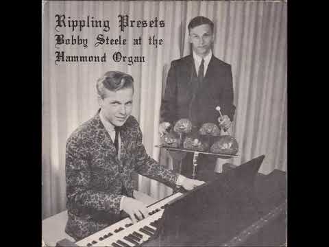 Bobby Steele at the Hammond Organ: "Rippling Presets"