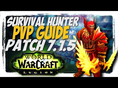 New Survival Hunter PvP Guide! WoW Legion Patch 7.1.5