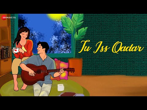 Tu Iss Qadar (Lyrical) — watch video