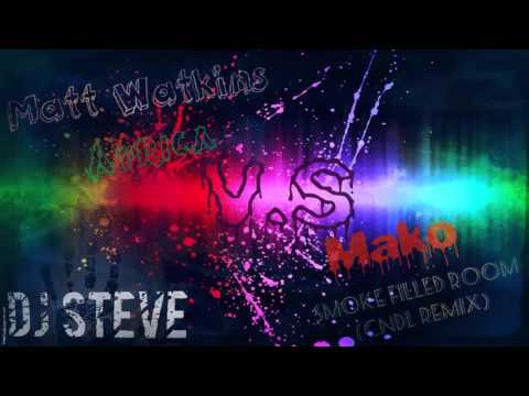 Mako Smoke Filled Room Vs Africa Matt Watkins (Dj Steve Remix) MASH-UP