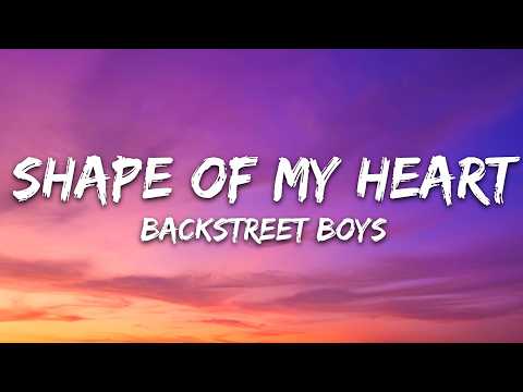 Backstreet Boys - Shape of My Heart (Lyrics)
