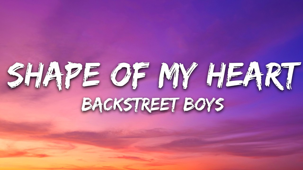 Backstreet Boys - Shape of My Heart (Lyrics)