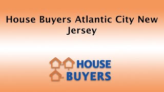 House Buyers Atlantic City New Jersey | 844-974-1874