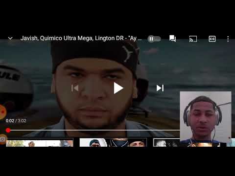 Video Reacción 🇩🇴🔥Javish, Quimico Ultra Mega,ington DR-"Ay Vida