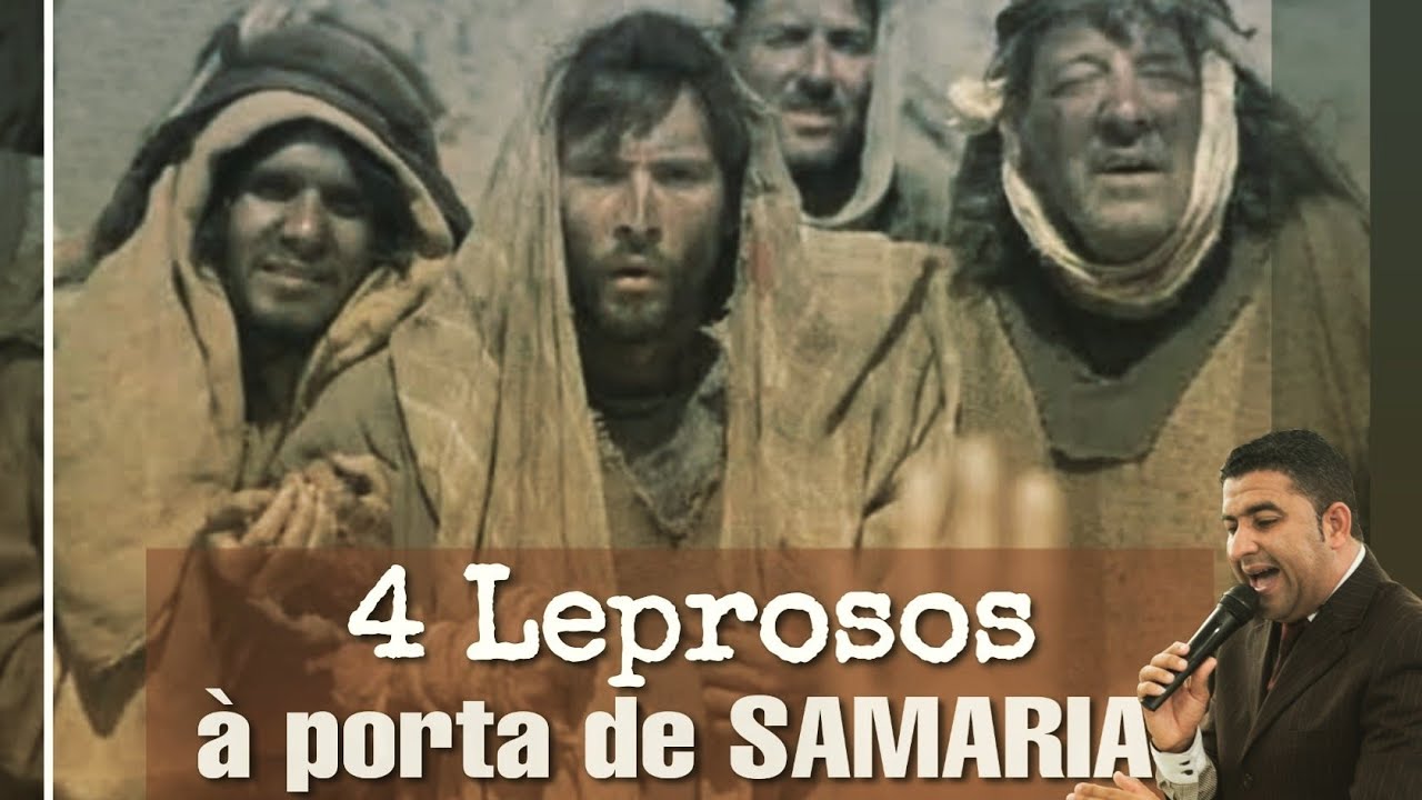 4 Leprosos à porta de SAMARIA (Pr.Junior Mouza)
