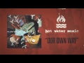 Hot Water Music - Our Own Way