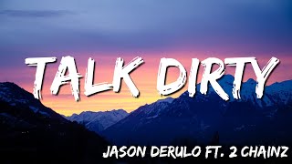 Talk Dirty - Jason Derulo   feat  2 Chainz (Lyrics)