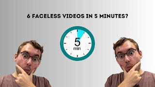 I Created 6 Faceless Videos In 5 Minutes