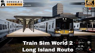 Train Sim World Long Island Route 4K