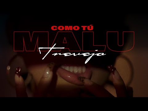 Malú Trevejo - COMO TU [Video Oficial]