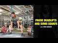 Pause Deadlifts and Sumo Squats with Dan Green